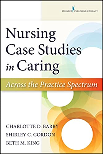 Nursing Case Studies in Caring: Across the Practice Spectrum - Orginal Pdf